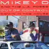 Mikey D & The L.A. Posse - Out of Control / Comin' In the House - EP